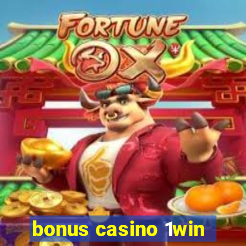 bonus casino 1win